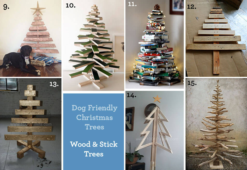 Dog Friendly Christmas Trees ~ Wood & Stick Trees